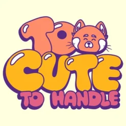 Men's Turning Red Too Cute To Handle T-Shirt