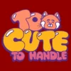 Women's Turning Red Too Cute To Handle T-Shirt -Children'S Home Furnishings Store GUEST 3acbbd79 2526 4ca0 b8dd 96d157a9176e